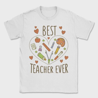 Best Teacher Ever, Tricou Barbati (Unisex)