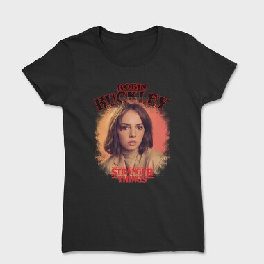 Stranger Things Robin Buckley, Tricou Femei