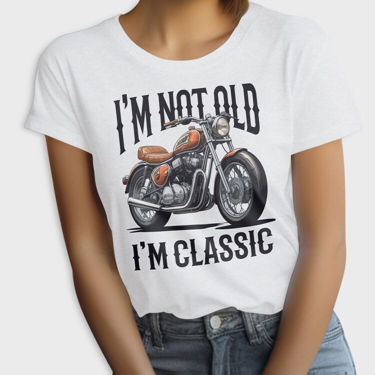 Not Old Classic Motorcycle, Tricou Femei