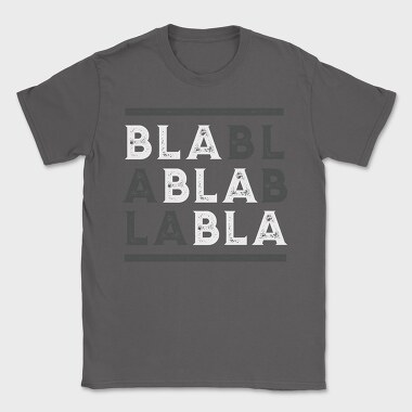 Bla Bla, Tricou Barbati (Unisex)