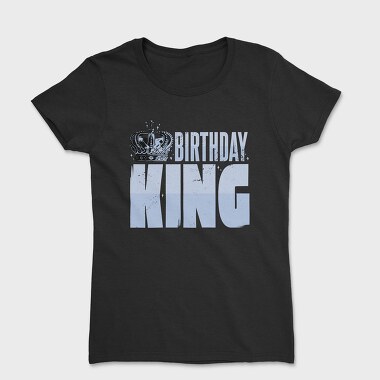 Birthday King, Tricou Femei