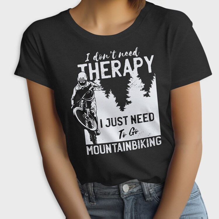 Mountainbike Just Need to Go, Tricou Femei