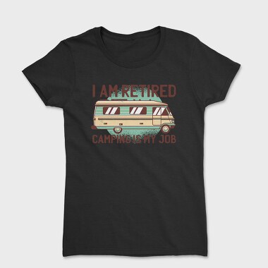 Camping Is My Job, Tricou Femei