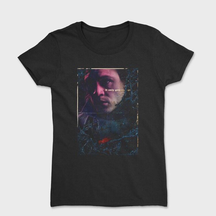 It Only Gets Strange, Tricou Femei