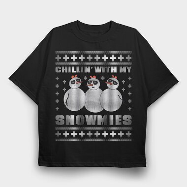Chillin With My Snowmies, Tricou Oversize Barbati (Unisex)
