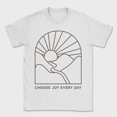 Choose Joy Every Day, Tricou Barbati (Unisex)