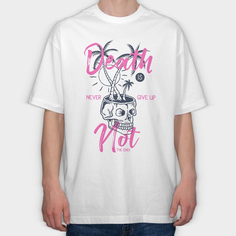 Death Is Not The End, Tricou Oversize Barbati (Unisex)