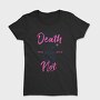 Death Is Not The End, Tricou Femei