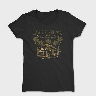 Create Adventures for Yourself, Tricou Femei