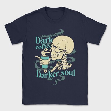 Dark Coffee Darker Soul, Tricou Barbati (Unisex)