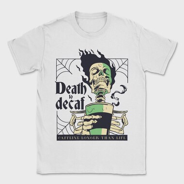 Death to Decaf, Tricou Barbati (Unisex)