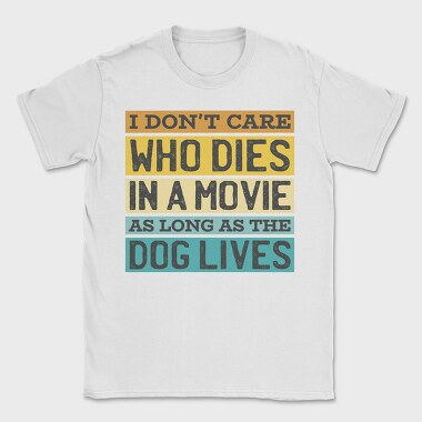 Dog Movie Quote, Tricou Barbati (Unisex)