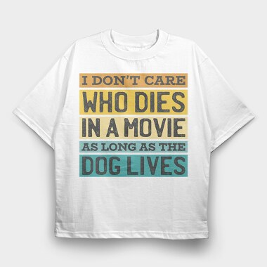 Dog Movie Quote, Tricou Oversize Barbati (Unisex)