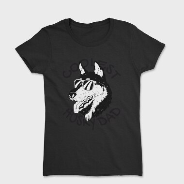Dog Husky Dad, Tricou Femei