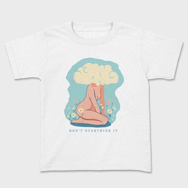 Dont Overthink It, Tricou Copii