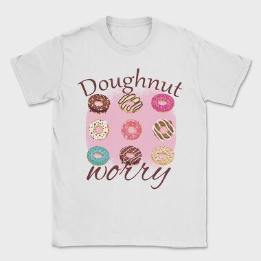 Doughnut Worry, Tricou Barbati (Unisex)