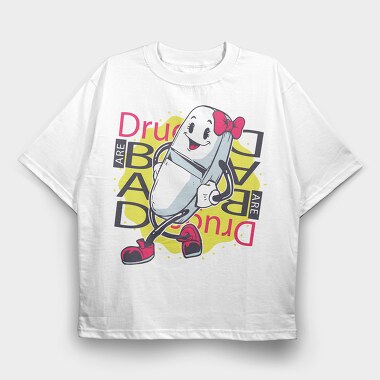 Drugs Bad, Tricou Oversize Barbati (Unisex)