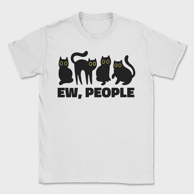 Ew People Cats Quote, Tricou Barbati (Unisex)