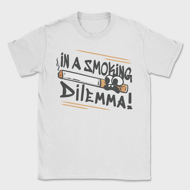 Smoking Dilemma, Tricou Barbati (Unisex)