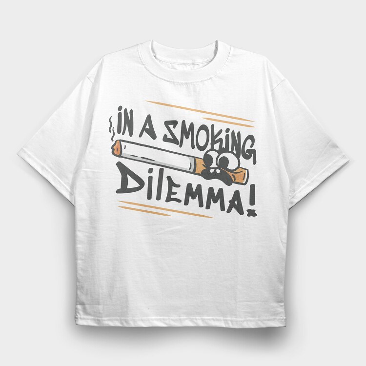 Smoking Dilemma, Tricou Oversize Barbati (Unisex)