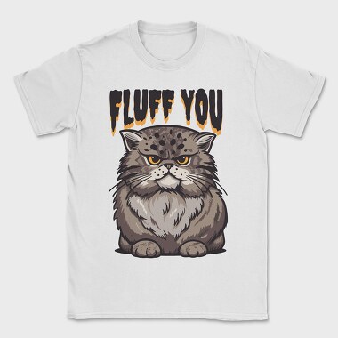 Fluff You Cat, Tricou Barbati (Unisex)