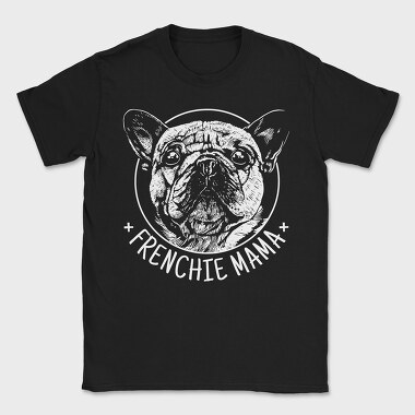 Frenchie Mama, Tricou Barbati (Unisex)