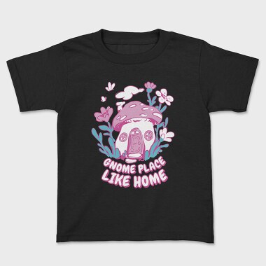 Gnome Like Home, Tricou Copii
