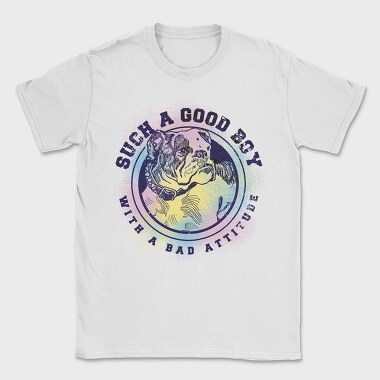 Good Boy With Bad Attitude, Tricou Barbati (Unisex)