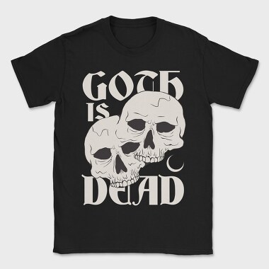 Goth Is Dead, Tricou Barbati (Unisex)