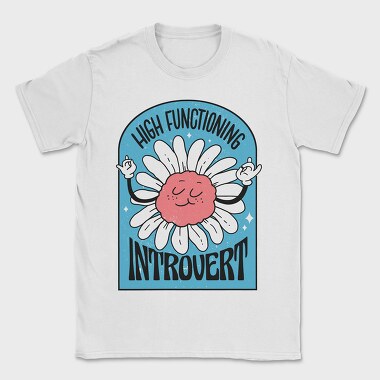 High Functionning Introvert, Tricou Barbati (Unisex)