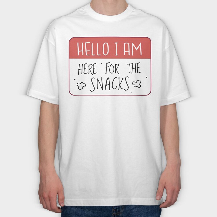 Snacks Lover Name Tag Hello I M Here For The Snacks, Tricou Oversize Barbati (Unisex)