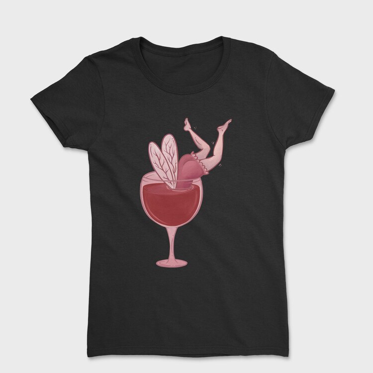 Small Drunk Fairy In Wine Glass, Tricou Femei