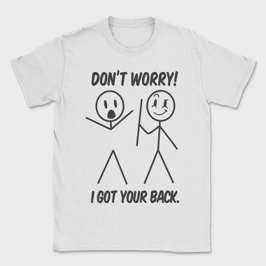 I Got Your Back, Tricou Barbati (Unisex)
