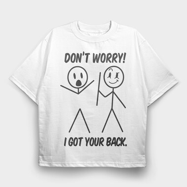 I Got Your Back, Tricou Oversize Barbati (Unisex)