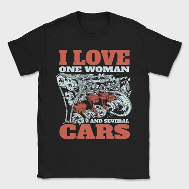 I Love One Woman and Several Cars, Tricou Barbati (Unisex)