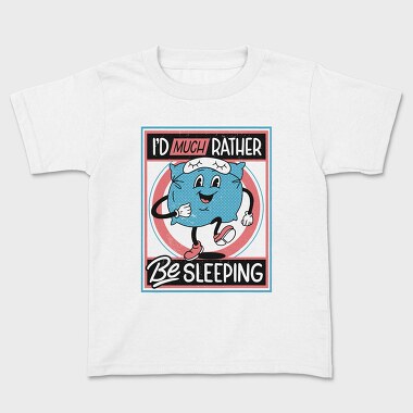 Id Much Rather Be Sleeping, Tricou Copii