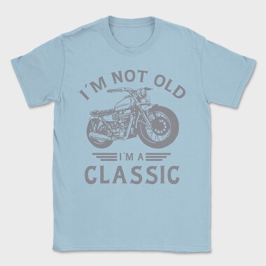 Im a Classic Motorcycle, Tricou Barbati (Unisex)