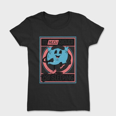Id Much Rather Be Sleeping, Tricou Femei