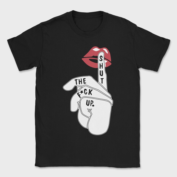 Lips Shut Up, Tricou Barbati (Unisex)