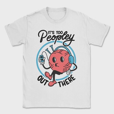 Its Too Peopely Outside, Tricou Barbati (Unisex)