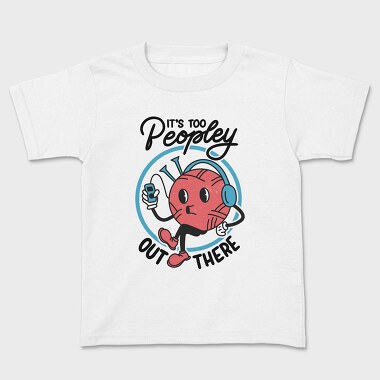 Its Too Peopely Outside, Tricou Copii
