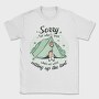 Sorry Camping Tent Quote For What I Said, Tricou Barbati (Unisex)