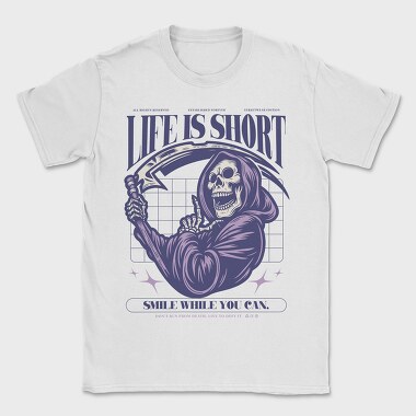 Life Is Short Smile While You Can, Tricou Barbati (Unisex)