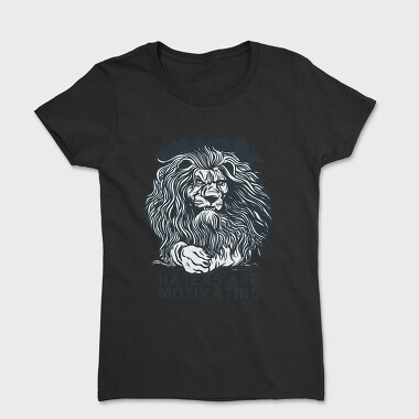 Lion Haters Are Motivating, Tricou Femei