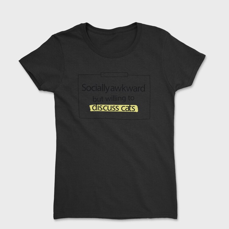 Socially Awkward Cat Name Tag, Tricou Femei