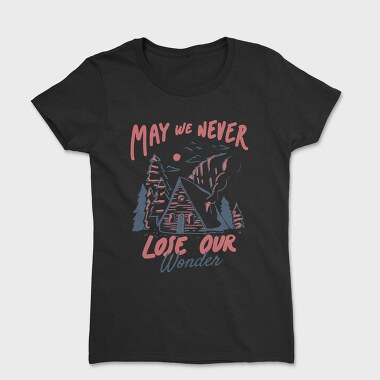May We Never Lose Our Wonder Cabin, Tricou Femei