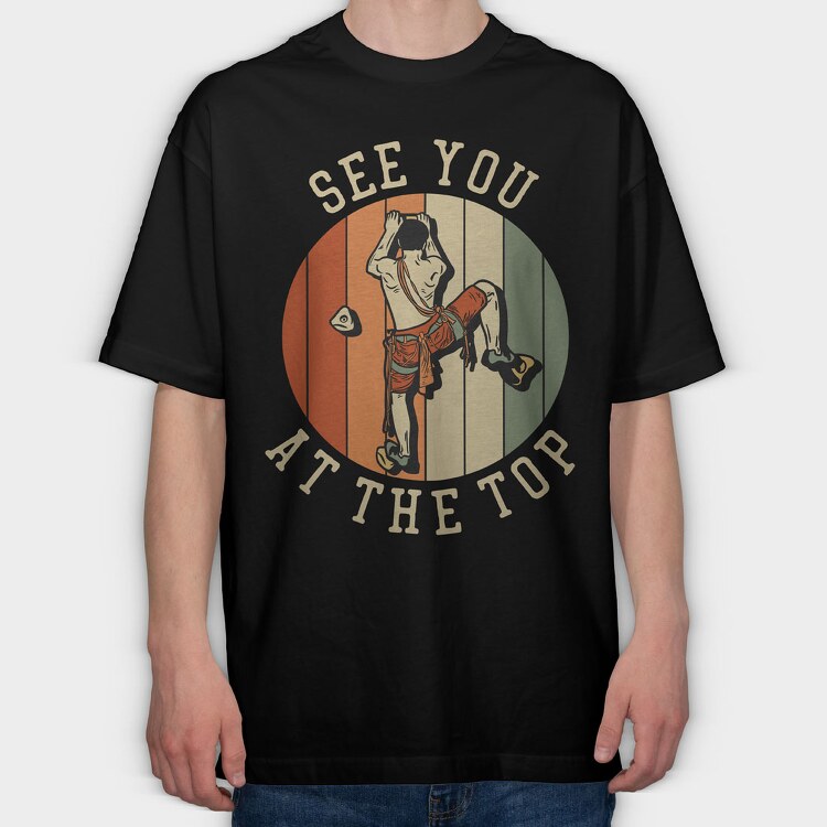 See You at the Top, Tricou Oversize Barbati (Unisex)