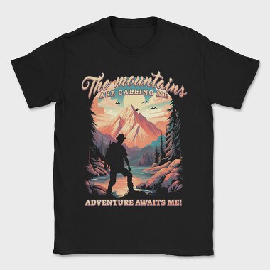 Mountains Are Calling Me, Tricou Barbati (Unisex)