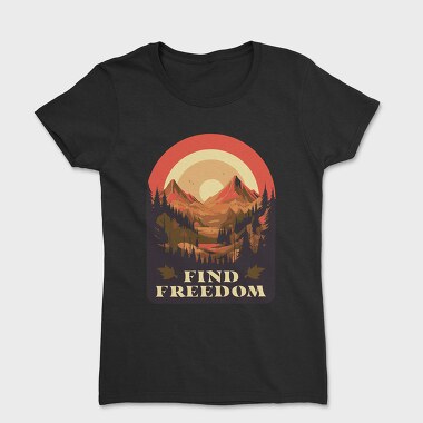 Mountain Sun Find Freedom, Tricou Femei