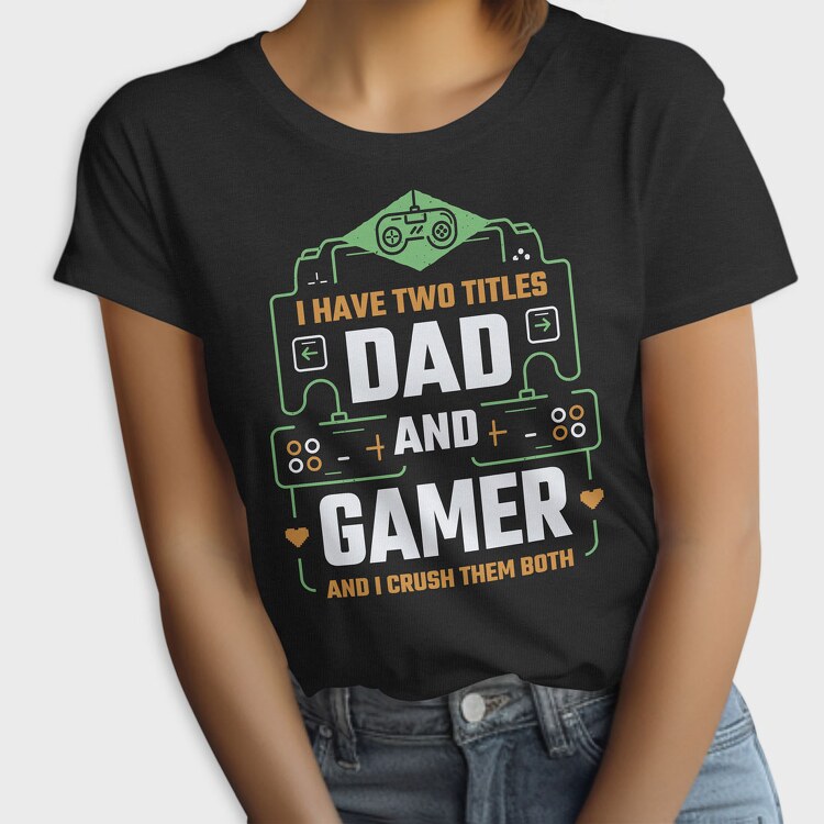 Dad Gamer, Tricou Femei